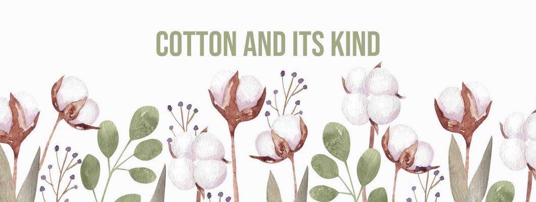 Cotton and its kind